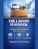 The Layoff Playbook: A 50-State Guide to Navigating What Comes Next