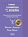 TODO COMIENZA POR UN SUE&Atilde;O: HISTORIAS DE EMPRENDIMIENTO CONTADAS PARA NI&Atilde;OS (Spanish Edition)
