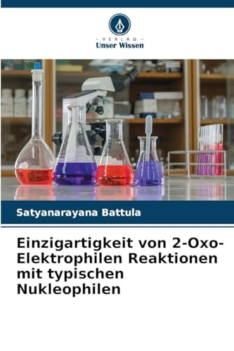 Einzigartigkeit von 2-Oxo-Elektrophilen Reaktionen mit typischen Nukleophilen: DE