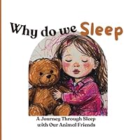 Why do we sleep: A Journey Through Sleep with Our Animal Friends B0D6RRQ8W2 Book Cover