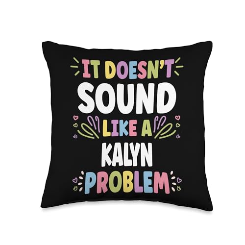KALYN Personalized Women's Gift Custom KALYN Throw Pillow