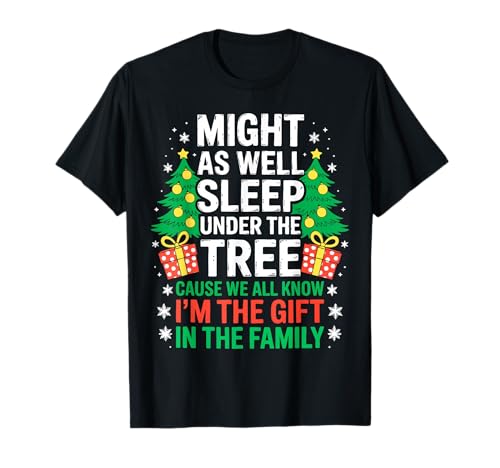 Might As Well Sleep Under The Tree Shirt Christmas Pajamas T-Shirt