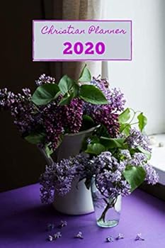 2020 Christian Planner : Christian Themed Diary for Spiritual Growth in 2020. Beautiful Purple Flower Design 12 Months Planner, Christian Inspirational Quotes, Gratitude and Memory Verses Prompts
