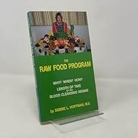 The raw food program: Why, when, how, length of time of the blood cleansing regime 0941706052 Book Cover