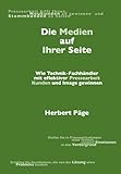 Die Medien auf Ihrer Seite: Wie Technik-Fachhändler mit effektiver Pressearbeit Image und Kunden gewinnen