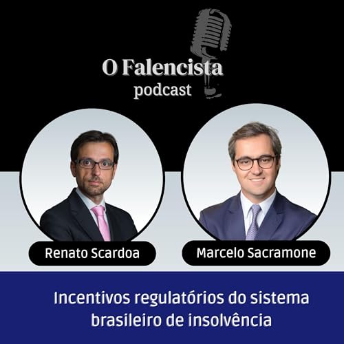 Marcelo Sacramone - Incentivos regulat&oacute;rios do sistema brasileiro de insolv&ecirc;ncia