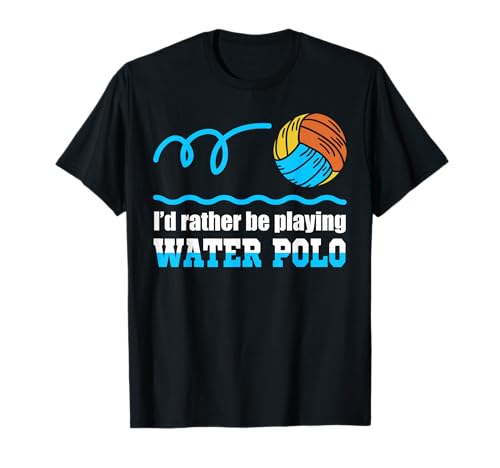 Waterpolo Prefiero estar jugando a Waterpolo Jugador Entrenador Regalo Camiseta