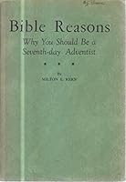 Bible reasons why you should be a Seventh-day Adventist: An answer to the false charges and unscriptural teachings of E.B. Jones B0007F18FY Book Cover