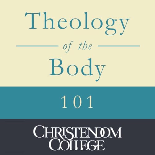 Theology of the Body 101, Part 3