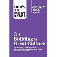 HBR's 10 Must Reads on Building a Great Culture