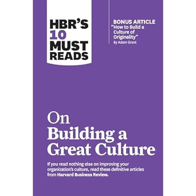 HBR's 10 Must Reads on Building a Great Culture