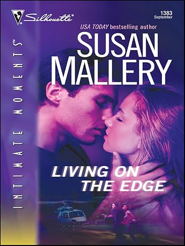 Living on the Edge (Silhouette Intimate Moments Book 1383)