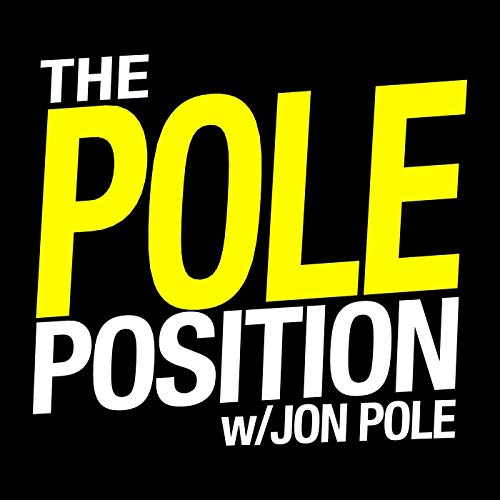 The Pole Position with Jon Pole Podcast Por Podcasts for Life arte de portada