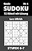 SUDOKU Genie, Stufen 6-7, Nr 4: 72 Rätsel mit Lösung (SUDOKU, STUFEN 6-7, Band 4)