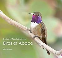 The Delphi Club Guide to the Birds of Abaco 0992793300 Book Cover