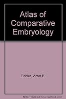 Atlas of Comparative Embryology 0801614929 Book Cover