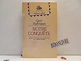 Notre conquête... - Gert Hofmann 