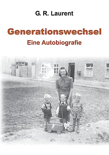 Generationswechsel: Eine Autobiografie (German Edition)