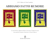 Abbiamo Fatto Rumore - 2
