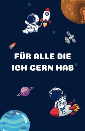 Für alle die ich gern hab: Weltall-Freundebuch