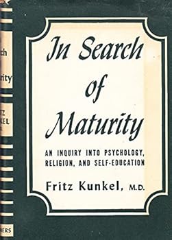 Hardcover In Search of Maturity: An Inquiry into Psychology, Religion, and Self-Education Book