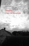 duality tabs  Dualité,: Une vie sinueuse (French Edition)