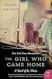 The Girl Who Came Home: A Novel of the Titanic (P.S.)