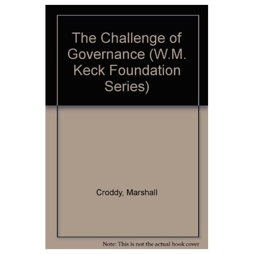 The Challenge of Governance (W.M. Keck Foundation Series)
