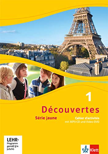 Découvertes Série jaune 1. Cahier d'activités mit MP3-CD und Video-DVD: Série jaune (ab Klasse 6)