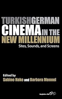 [(Turkish German Cinema in the New Millennium: Site, Sounds, and Screens)] [Author: Sabine Hake] published on book cover