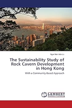 Paperback The Sustainability Study of Rock Cavern Development in Hong Kong Book