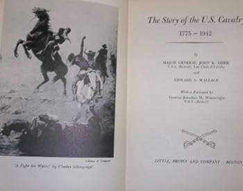 Hardcover The Story of the U.S. Cavalry 1775-1942 Book