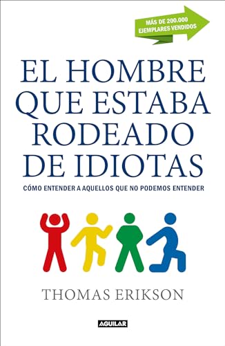 El Hombre Que Estaba Rodeado de Idiotas. C?mo E... [Spanish] 8403517769 Book Cover