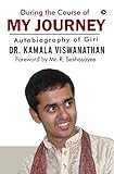 During the Course of My Journey: Autobiography of Giri