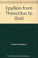 EPYLLION THEO OVID (The Garland library of Latin poetry) 0824029666 Book Cover