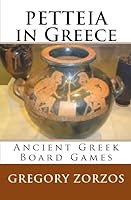 Petteia In Greece: Ancient Greek Board Games 1441462821 Book Cover