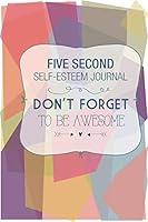 Five Second Self Esteem Journal (The Blokehead Journals) 1320875122 Book Cover