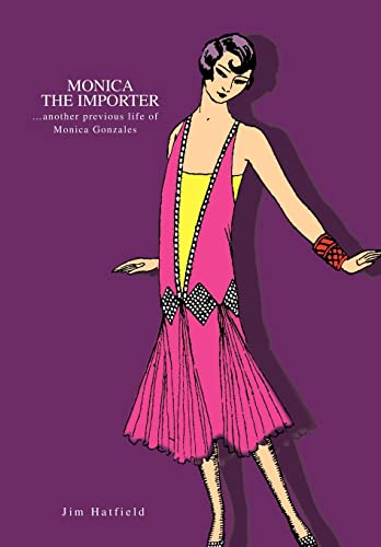 Monica the Importer: ...Another Previous Life of Monica Gonzales