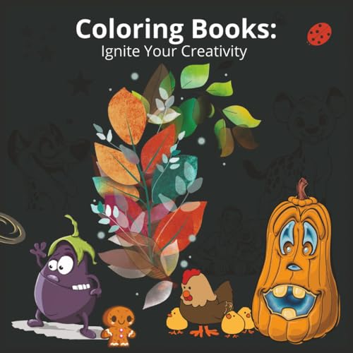 Libros para colorear para adultos, enciende tu creatividad/Coloring books for adults, ignite your...
