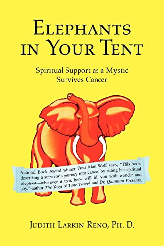 ELEPHANTS IN YOUR TENT: Spiritual Support as a Mystic Survives Cancer