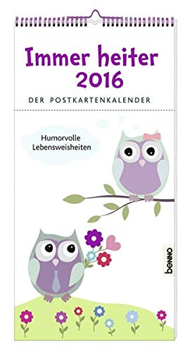 Immer heiter 2016: Der Postkartenkalender - Humorvolle Lebensweisheiten