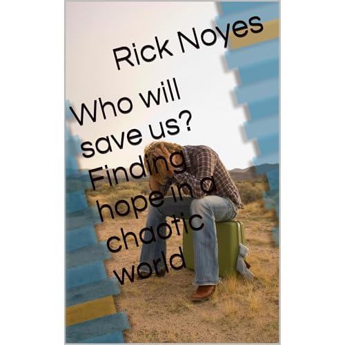 Who will save us? Finding hope in a chaotic world Audiolibro Por Rick Noyes arte de portada