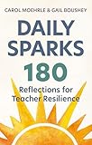 Daily Sparks: 180 Reflections for Teacher Resilience