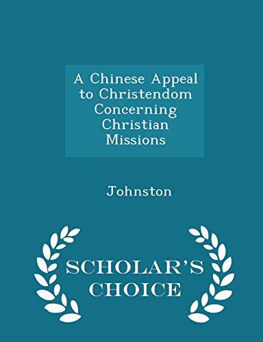 A Chinese Appeal to Christendom Concerning Chri... 1298323266 Book Cover