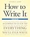 How to Write It, Third Edition: A Complete Guide to Everything You'll Ever Write (How to Write It: Complete Guide to Everything You'll Ever Write)