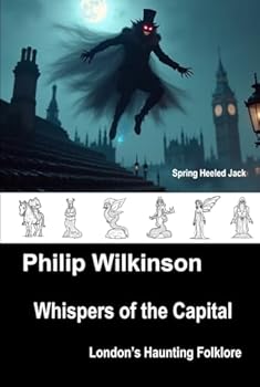 Hardcover Whispers of the Capital: London's Haunting Folklore (Whispers - Folklore of the British Isles) Book