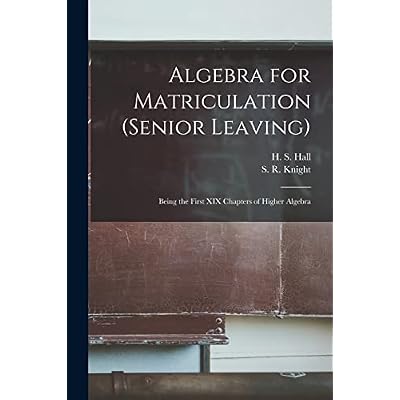 Algebra for Matriculation (senior Leaving) [microform]