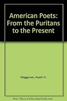 American Poets: From the Puritans to the Present 0807111635 Book Cover