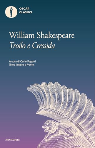La storia famosa di Troilo e Cressida. Testo inglese a fronte