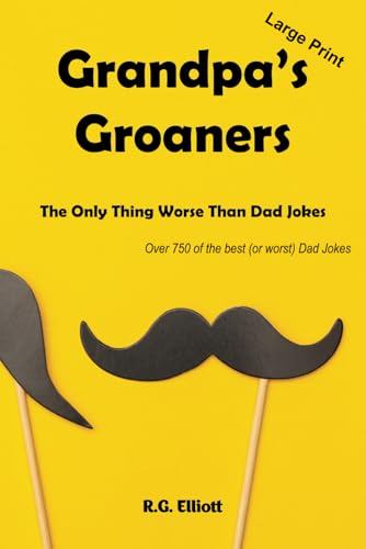 Grandpa's Groaners: The Only Thing Worse Than Dad Jokes (Grandpa'...